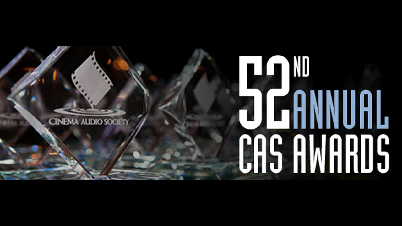 Cinema Audio Society Announced Nominations for 52nd CAS Awards