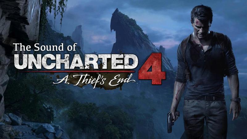 The Sound of Uncharted 4: A Thief’s End