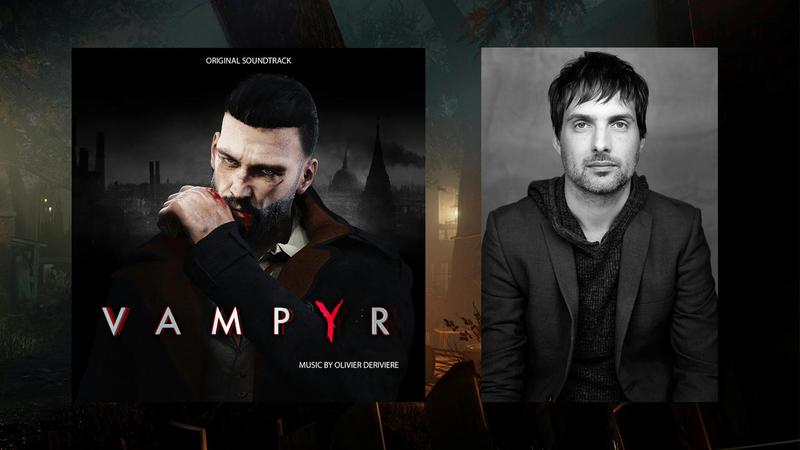Composer Olivier Derivière Scores DONTNOD Entertainment’s Vampyr