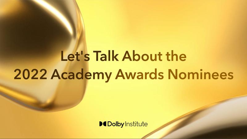 Let's Talk About the 2022 Academy Awards Nominees