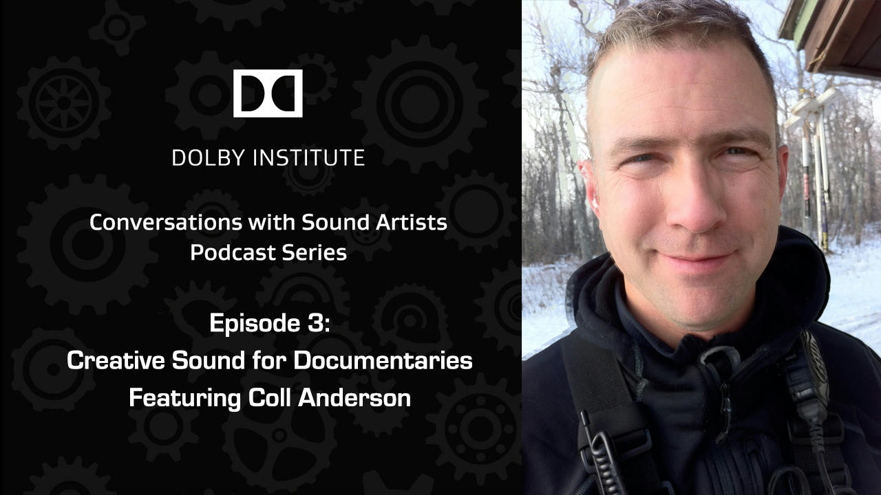 Conversations with Sound Artists Podcast - Creative Sound for Documentaries Featuring Coll Anderson