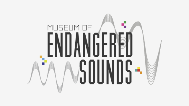 The Museum Of Endangered Sounds